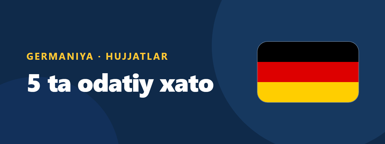 Germaniyaga hujjat topshirishda 5 ta odatiy xato